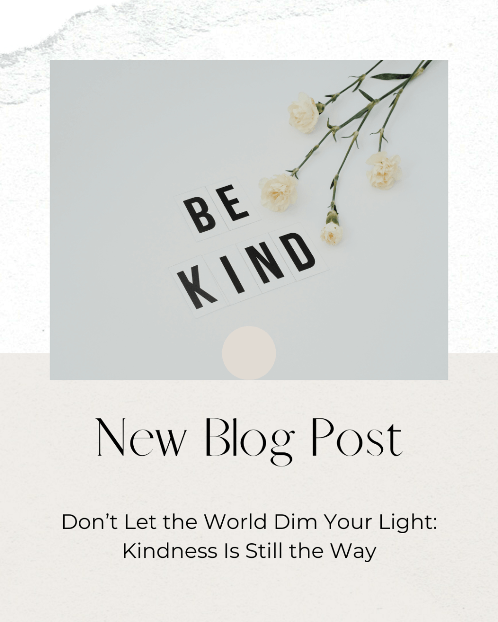 Don’t Let the World Dim Your Light: Kindness Is Still the&nbsp;Way