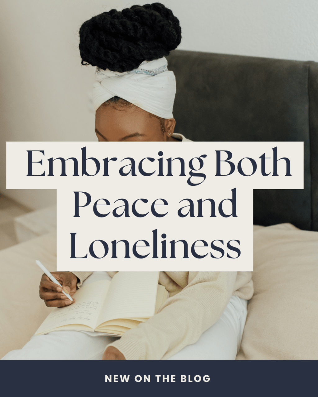 How to Embrace Both Peace and&nbsp;Loneliness